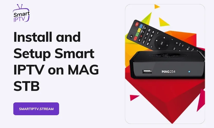 Install And Setup Smart IPTV On MAG STB